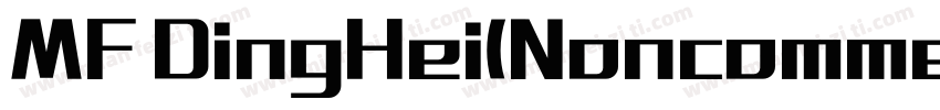 MF DingHei(Noncommer字体转换
